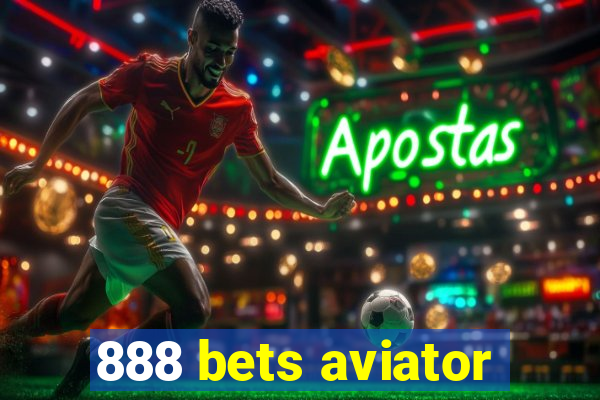 888 bets aviator